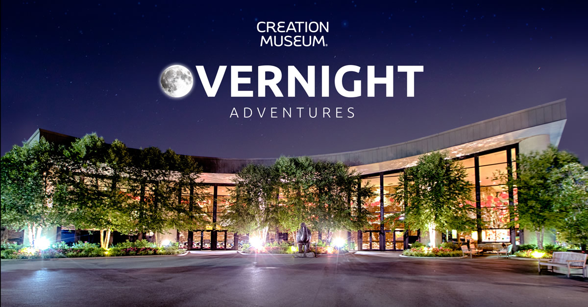 Overnight Adventures For Student Trips Creation Museum   Creation Museum Overnights 